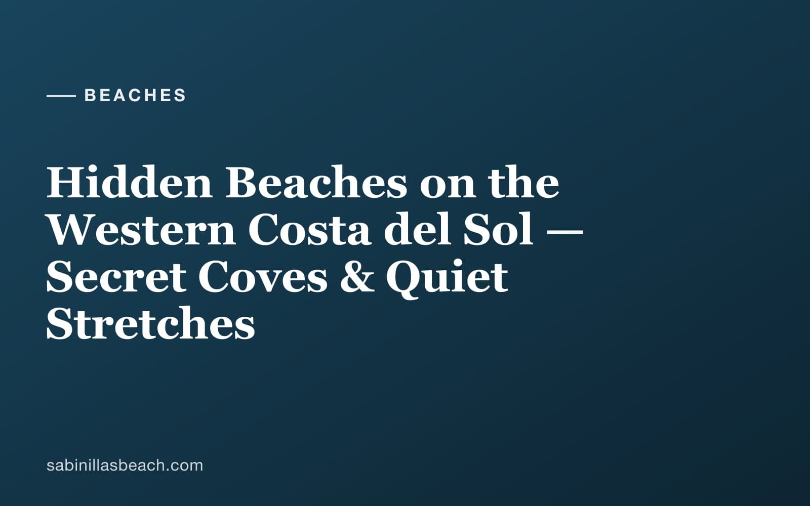 Empty rocky cove and quiet golden sand on the western Costa del Sol between Estepona and Manilva, Málaga province