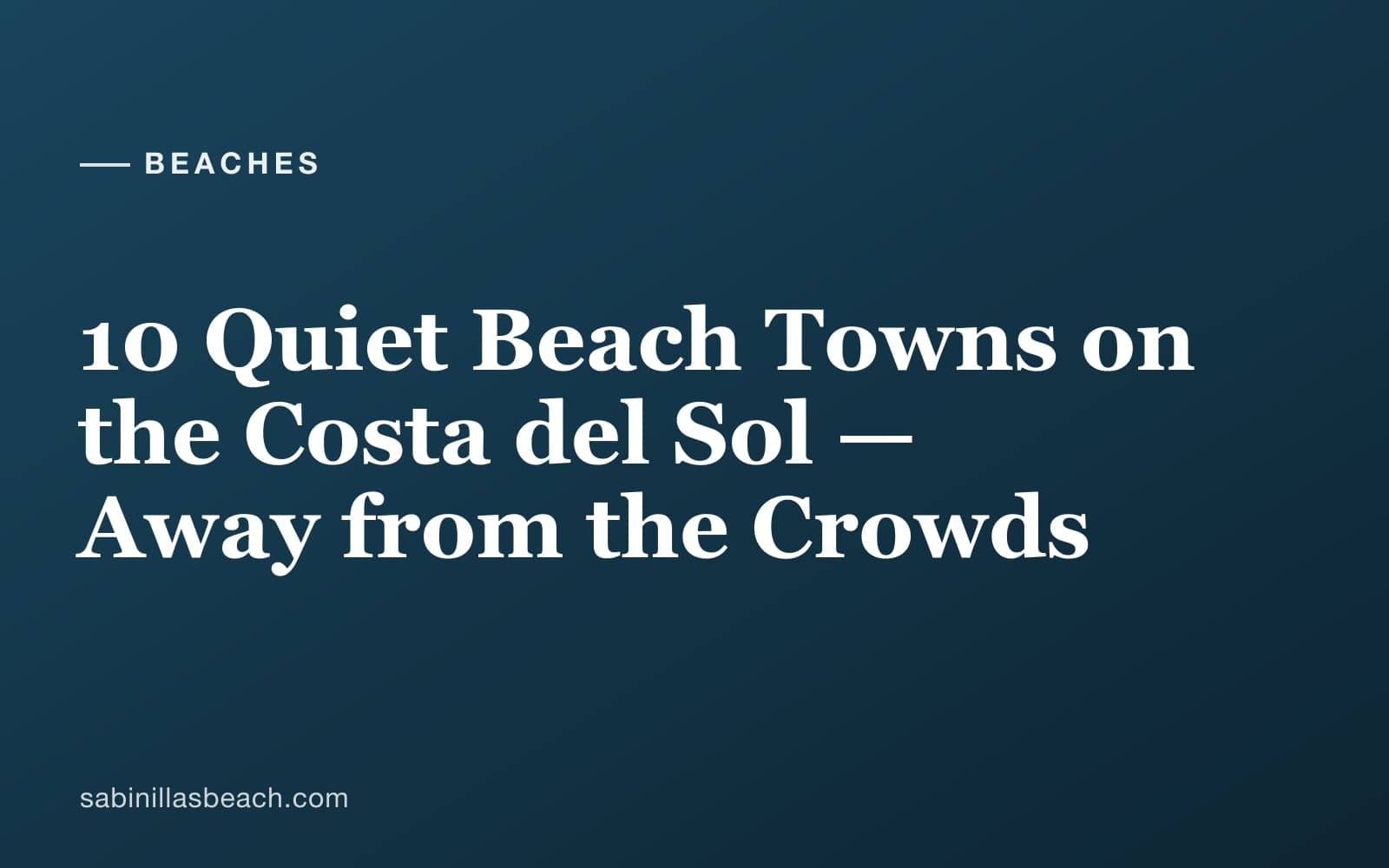 Golden-hour view of a quiet beach promenade on the western Costa del Sol with traditional white buildings and few people about